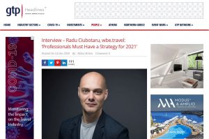 Interview GTP – Radu Ciubotaru, wbe.travel - Travel Professionals Must Have a Strategy for 2021